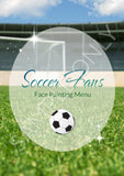Soccer Fans- Face Painters Menu - double side printed and laminated