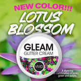 Vivid non smear Glitter cream- Lotus Blossom NEW!